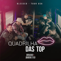 Quadrilha Das Top(Tour USA)