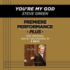 You’re My God (Low Key Performance Track)