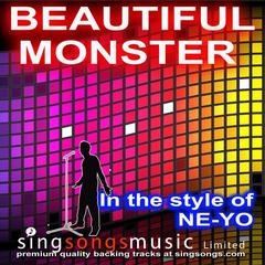 Beautiful Monster  (In The Style Of Ne-Yo)(Karaoke)