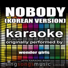 Nobody Korean Version (Originally Performed By Wonder Girls)(Karaoke Audio Version)