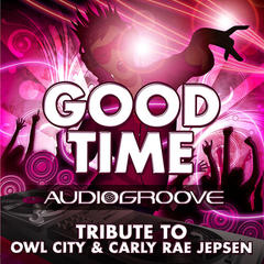 Good Time (Tribute to Owl City & Carly Rae Jepsen)