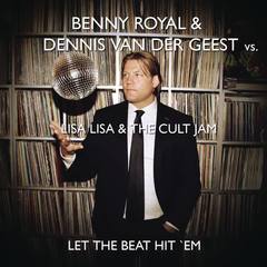 Let The Beat Hit ’Em (Benny Royale & Dennis van der Geest Remix)