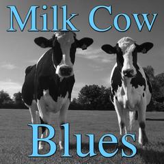 Milk Cow Blues