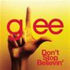 Don’t Stop Believin’(Glee Cast Version)