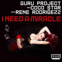 I Need A Miracle(Rene Rodrigezz Reworked Mix)