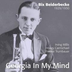 Georgia On My Mind(Bix Beiderbecke)