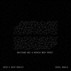 Cruel World(Wolfgang Wee & Markus Neby Remix)