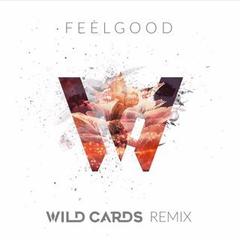 Feel Good(Wild Cards Remix)