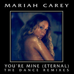 You’re Mine (Eternal)