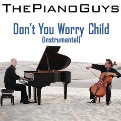 Don’t You Worry Child (Instrumental)
