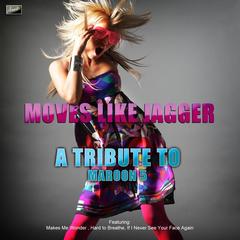 Moves Like Jagger