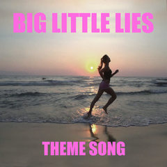 Big Little Lies (TV Theme)