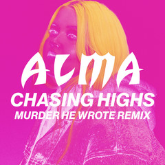 Chasing Highs(Murder He Wrote Remix)