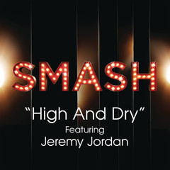 High And Dry(SMASH Cast Version)