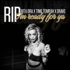 R.I.P.(Tinie Tempah & Drake Remix)