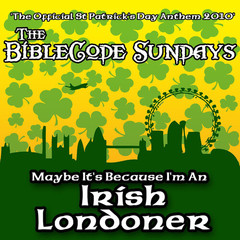 Maybe It’s Because I’m An Irish Londoner