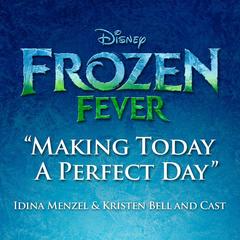 Making Today a Perfect Day(From ”Frozen Fever”)