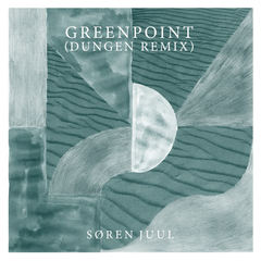 Greenpoint(Ejstes Glava|Dungen|Remix)