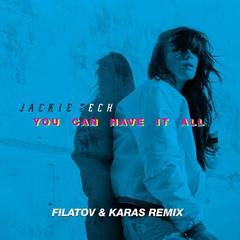 You Can Have It All(Filatov & Karas Remix Extended Version)