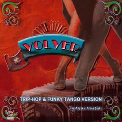 Volver(Trip Hop & Funky Tango Version)