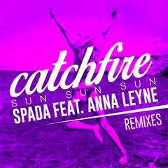 Catchfire (Sun Sun Sun)