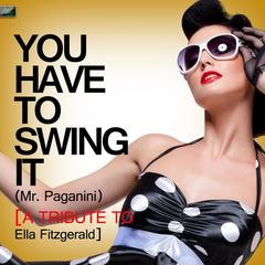 You Have to Swing It (Mr. Paganini)(Tribute Version)