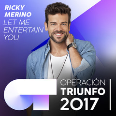 Let Me Entertain You(Operación Triunfo 2017)