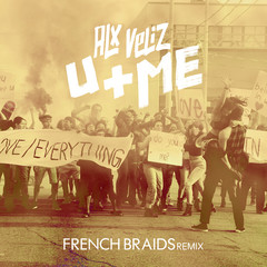 U+Me(French Braids Remix)