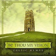 Be Thou My Vision