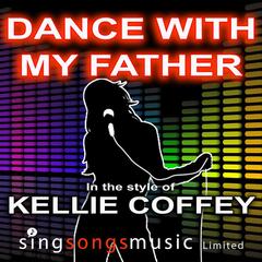 Dance With My Father (In The Style Of Kellie Coffey)