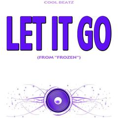 Let It Go[O(Carol Voice Version)riginally Performed by Idina Menzel]