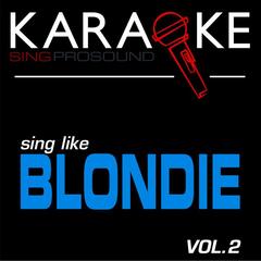 Forgive & Forget (In the Style of Blondie) [Karaoke Lead Vocal Demo]