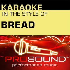 Baby， I’m A Want You [In the style of Bread](Karaoke Lead Vocal Demo)