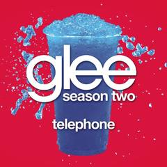 Telephone(Glee Cast Version)