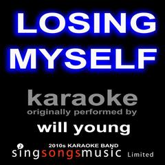 Losing Myself (Originally Performed By Will Young)(Karaoke Audio Version)