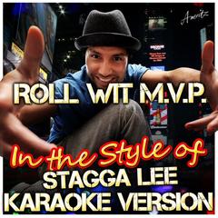 Roll Wit M.V.P. (In the Style of Stagga Lee)(Karaoke Version)