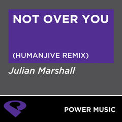 Not over You(Humanjive Remix Radio Edit)