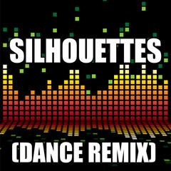 Silhouettes(Dance Remix)