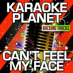 Can’t Feel My Face(Karaoke Version with Background Vocals)