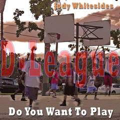 Do You Want To Play - Los Angeles D-Fenders