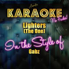 Lighters (The One) [In the Style of Gabz] [Karaoke Version]