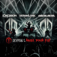 Destroid 1 Raise Your Fist