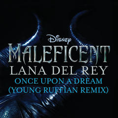 Once Upon a Dream (From ”Maleficent”) [Young Ruffian Remix]