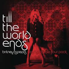 Till The World Ends(the Femme Fatale Remix)