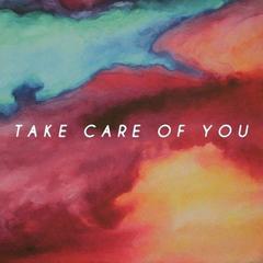 Take Care Of You