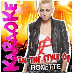 Fading Like a Flower (Every Time You Leave) [In the Style of Roxette] [Karaoke Version]