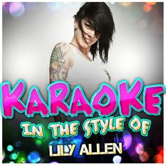 Who’d Have Known (In the Style of Lily Allen)(Karaoke Version)