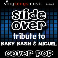 Slide Over (Tribute to Baby Bash & Miguel)