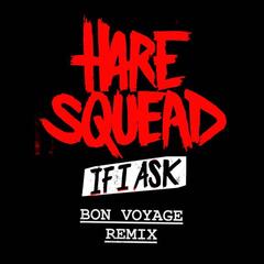 If I Ask(Bon Voyage Remix)