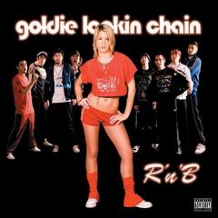 R N’ B (Goldie Lookin Chain Inhale Blacksmoke)